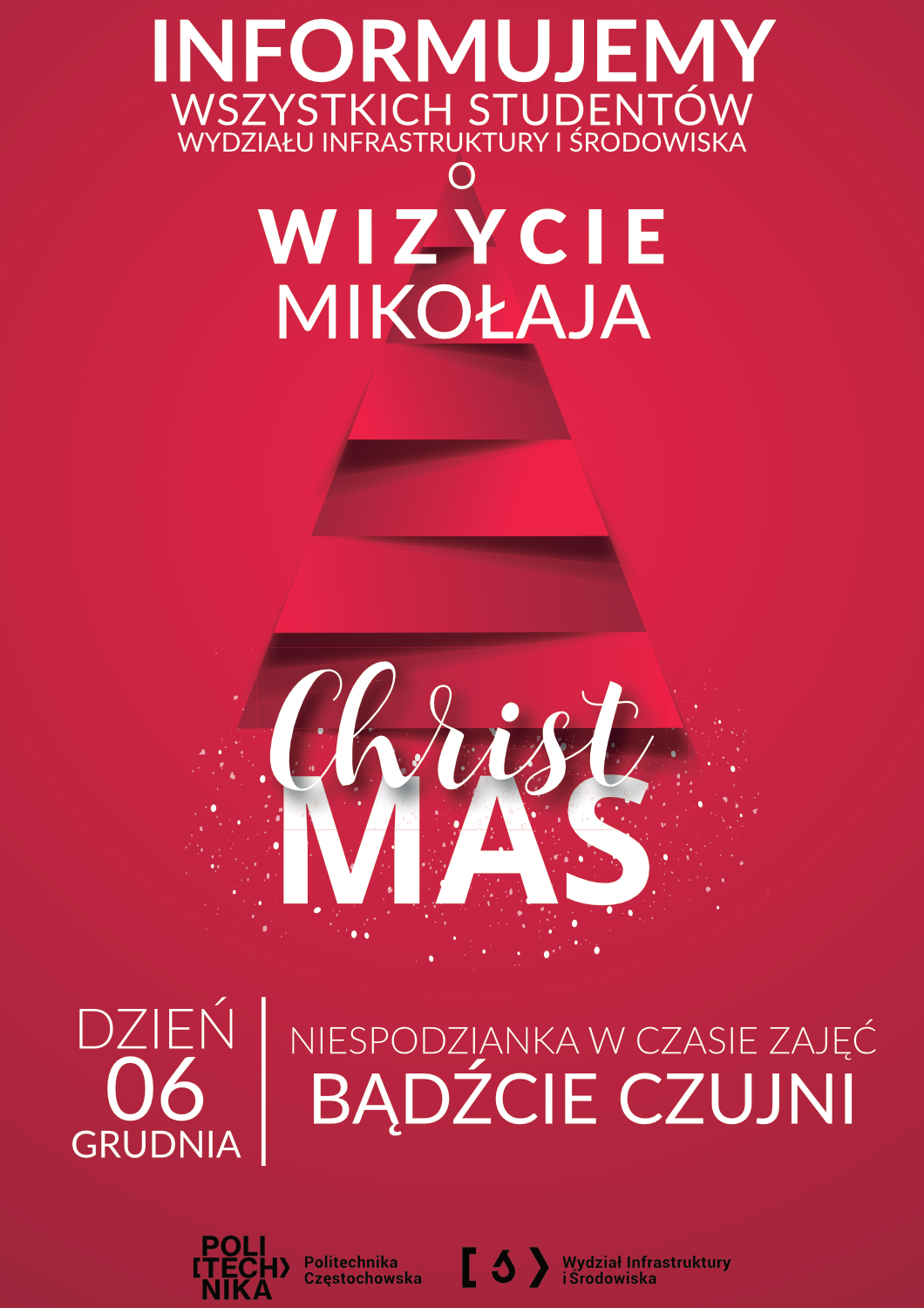 Plakat o treści: Informujemy wszystkich Studentów Wydziału o wizycie Mikołaja. Dnia 6 grudnia od godziny 10 bądźcie czujni w trakcie trwania zajęć.