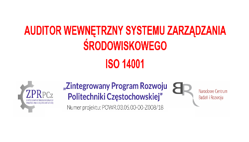 AUDITOR WEWNĘTRZNY SYSTEMU ZARZĄDZANIA ŚRODOWISKOWEGO ISO 14001