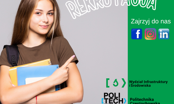 Rekrutacja 2025/26 – pierwsze podsumowanie na Wydziale Infrastruktury i Środowiska Politechniki Częstochowskiej