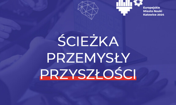 ŚCIEŻKA PRZEMYSŁY PRZYSZŁOŚCI