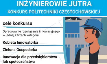 Konkurs Politechniki Częstochowskiej "Inżynierowie Jutra"