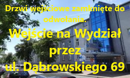 Wejście na Wydział Infrastruktury i Środowiska przez Dąbrowskiego 69