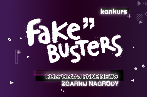 Konkurs „Fake Busters” – odpowiedź na dezinformację