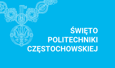 Święto Politechniki Częstochowskiej 2023