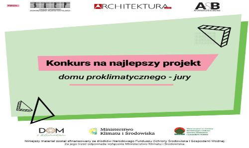 Konkurs architektoniczny na najlepszy projekt proklimatycznego domu