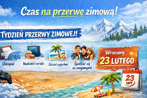 Przerwa międzysemestralna 16-22.02.2026